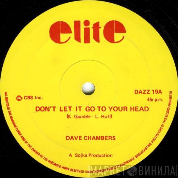 Dave Chambers - Don't Let It Go To Your Head