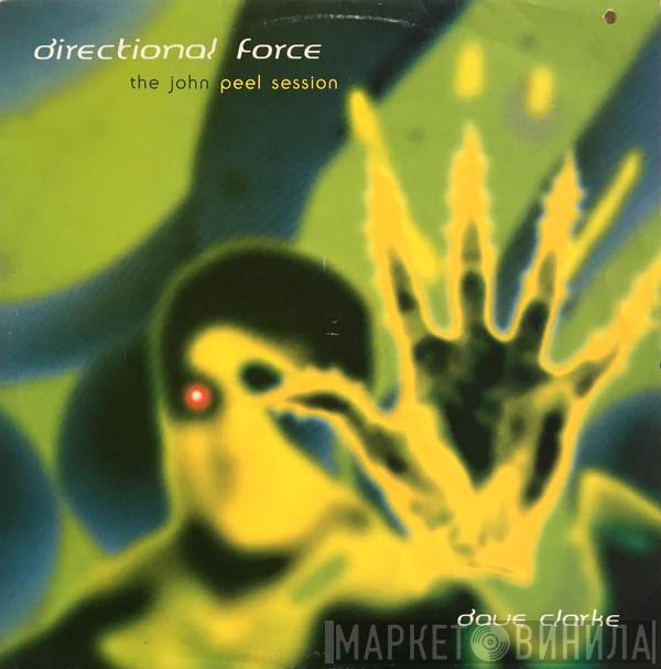 Dave Clarke, Directional Force - The John Peel Session