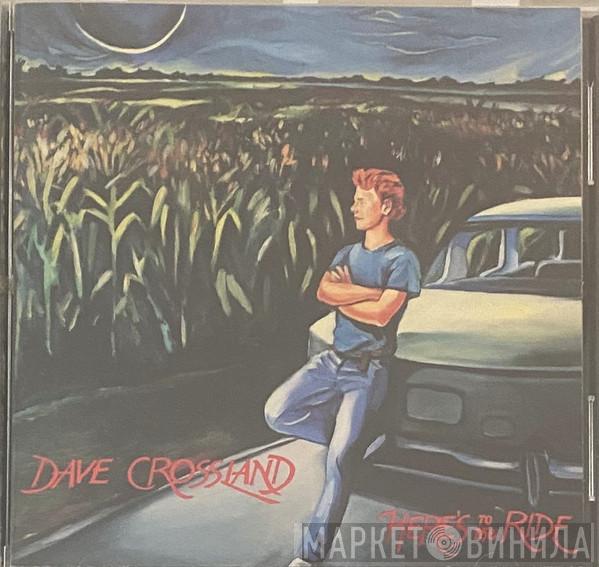Dave Crossland  - Here's To The Ride