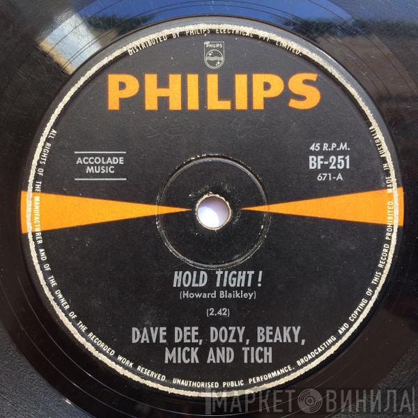  Dave Dee, Dozy, Beaky, Mick & Tich  - Hold Tight! / You Know What I Want