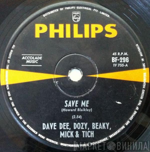  Dave Dee, Dozy, Beaky, Mick & Tich  - Save Me / Shame