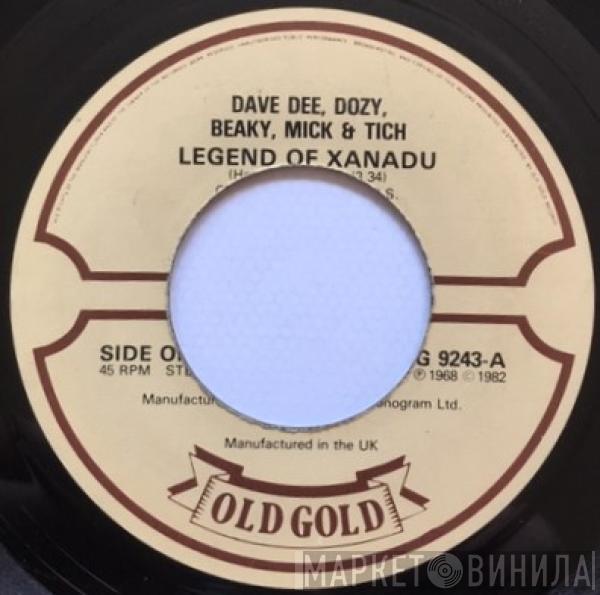 Dave Dee, Dozy, Beaky, Mick & Tich - Legend Of Xanadu / Zabadak
