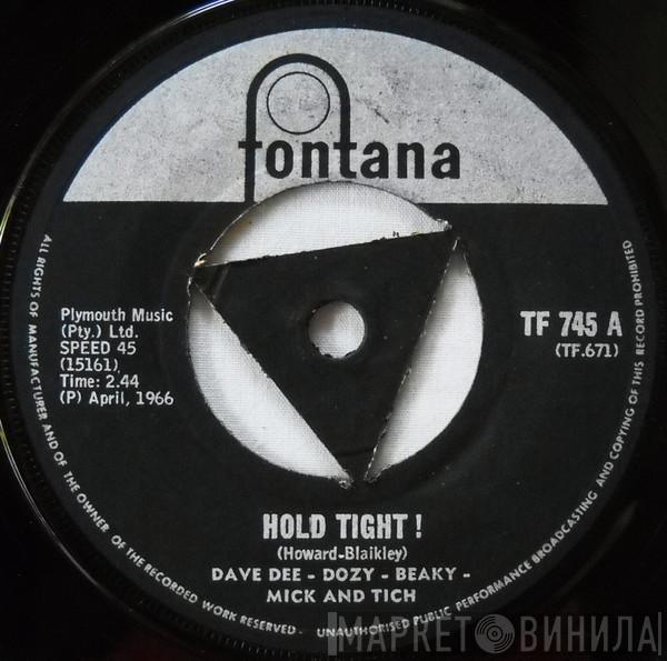  Dave Dee, Dozy, Beaky, Mick & Tich  - Hold Tight