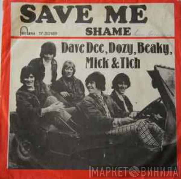  Dave Dee, Dozy, Beaky, Mick & Tich  - Save Me