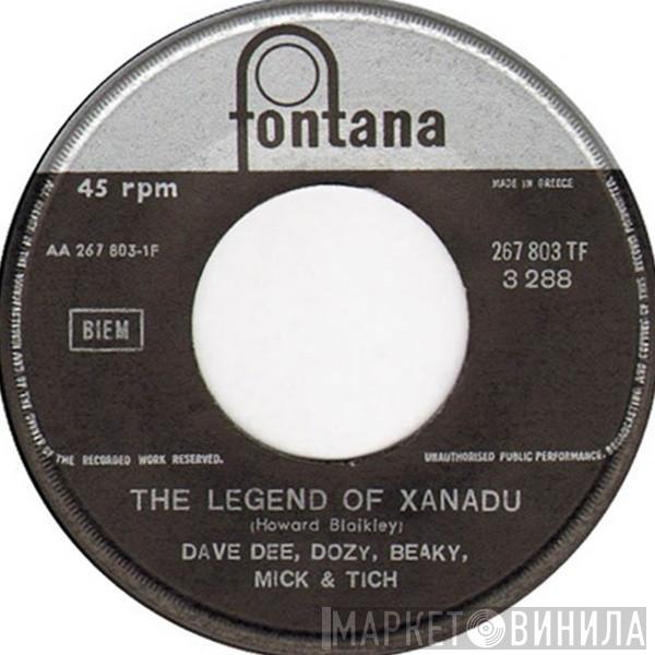  Dave Dee, Dozy, Beaky, Mick & Tich  - The Legend Of Xanadu