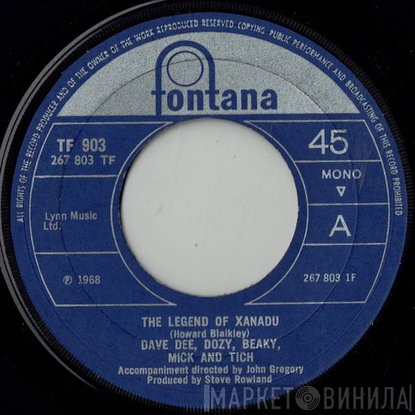 Dave Dee, Dozy, Beaky, Mick & Tich - The Legend Of Xanadu