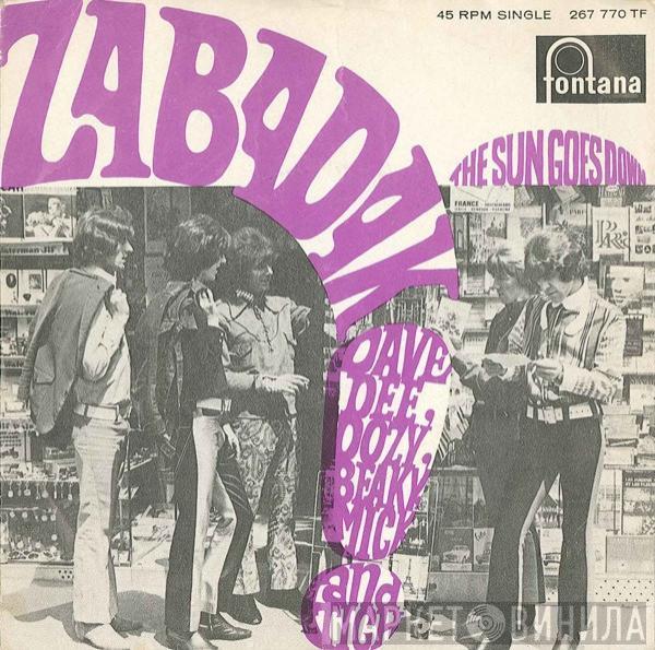  Dave Dee, Dozy, Beaky, Mick & Tich  - Zabadak!