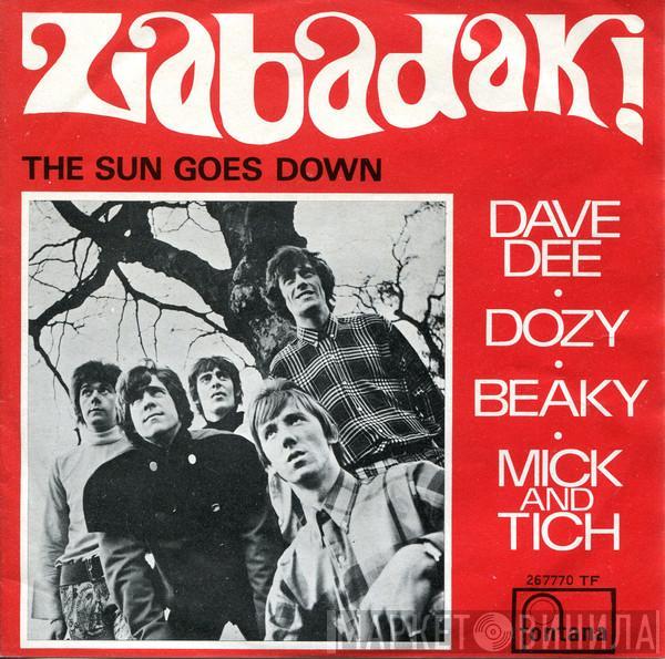  Dave Dee, Dozy, Beaky, Mick & Tich  - Zabadak!