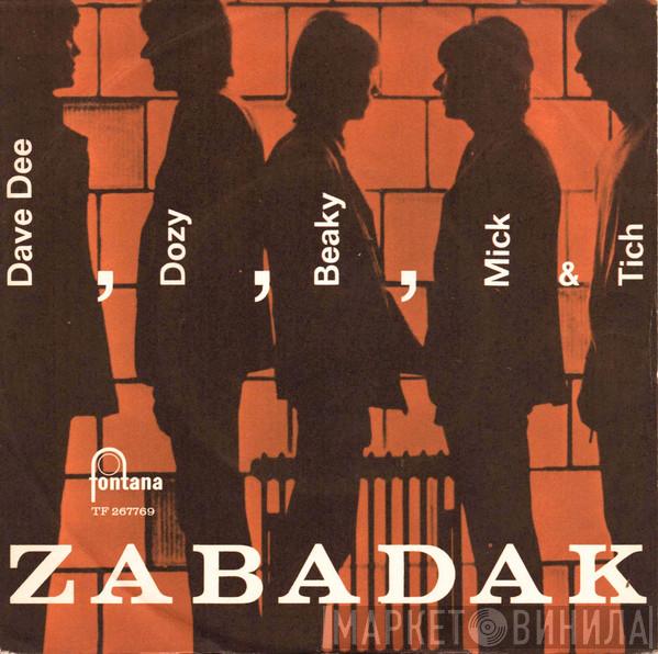  Dave Dee, Dozy, Beaky, Mick & Tich  - Zabadak!
