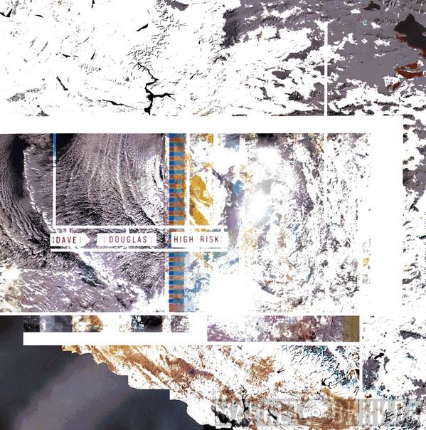  Dave Douglas  - High Risk