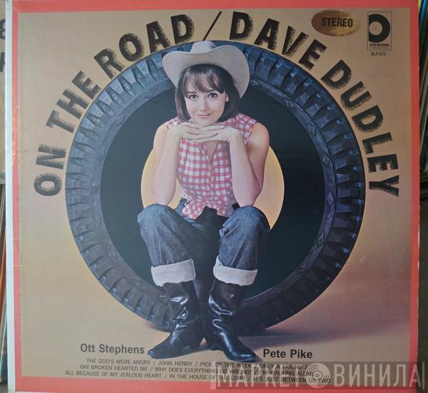 Dave Dudley, Ott Stephens, Pete Pike - On The Road