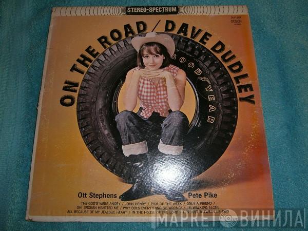 - Dave Dudley - Ott Stephens  Pete Pike  - On The Road