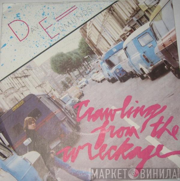 Dave Edmunds - Crawling From The Wreckage