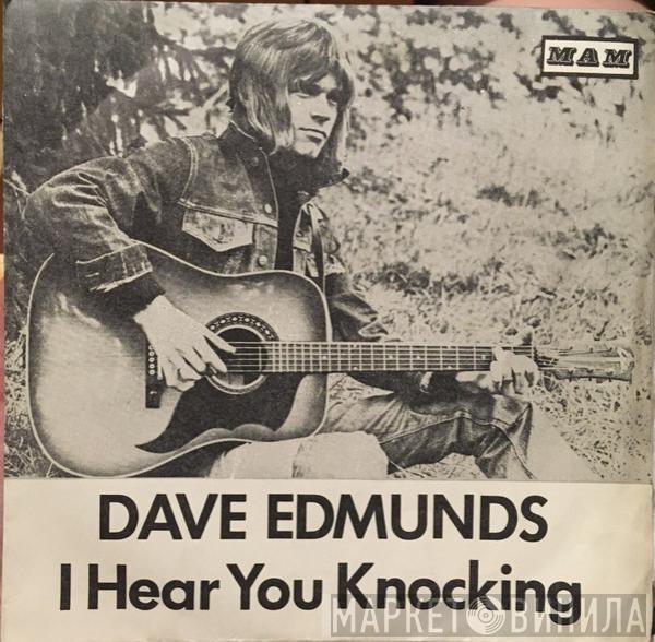  Dave Edmunds  - I Hear You Knocking