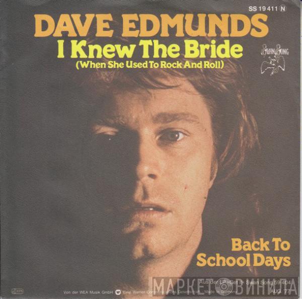  Dave Edmunds  - I Knew The Bride (When She Used To Rock And Roll)