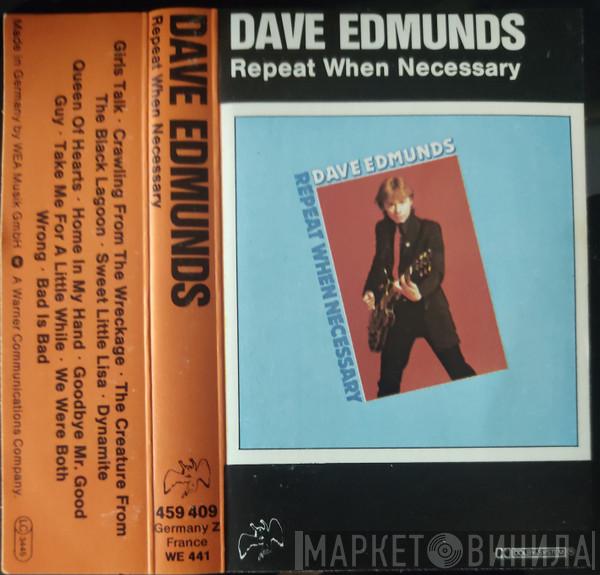  Dave Edmunds  - Repeat When Necessary