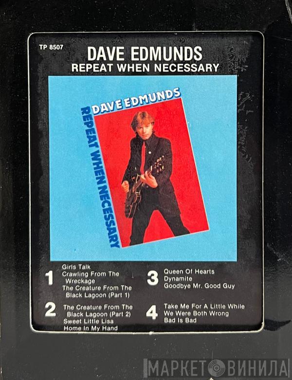  Dave Edmunds  - Repeat When Necessary
