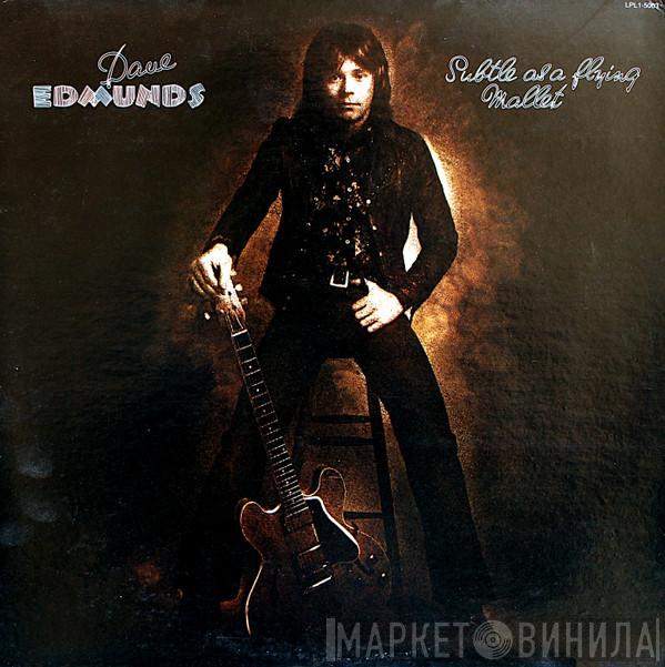  Dave Edmunds  - Subtle As A Flying Mallet