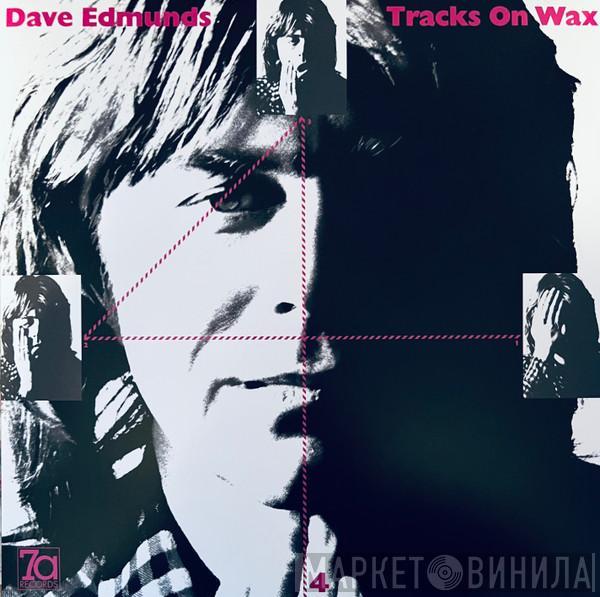 Dave Edmunds - Trax On Wax 4
