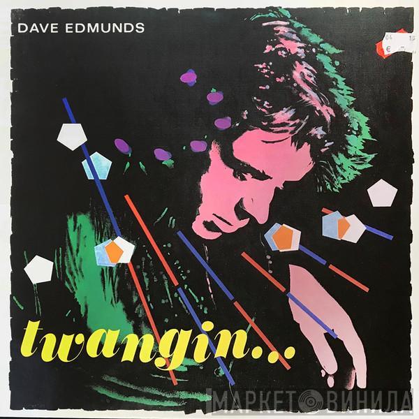  Dave Edmunds  - Twangin...