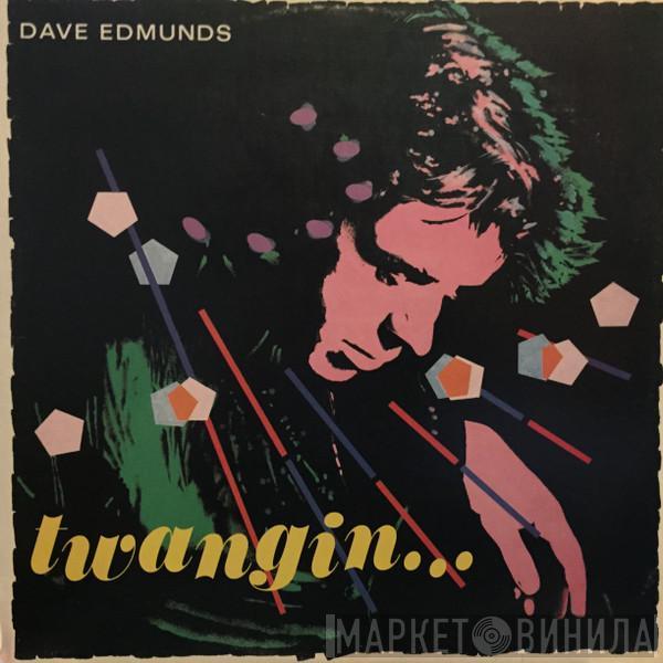  Dave Edmunds  - Twangin...