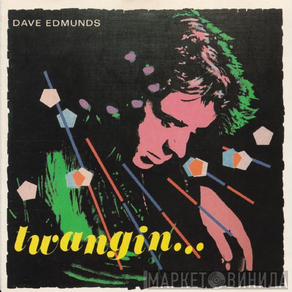  Dave Edmunds  - Twangin...