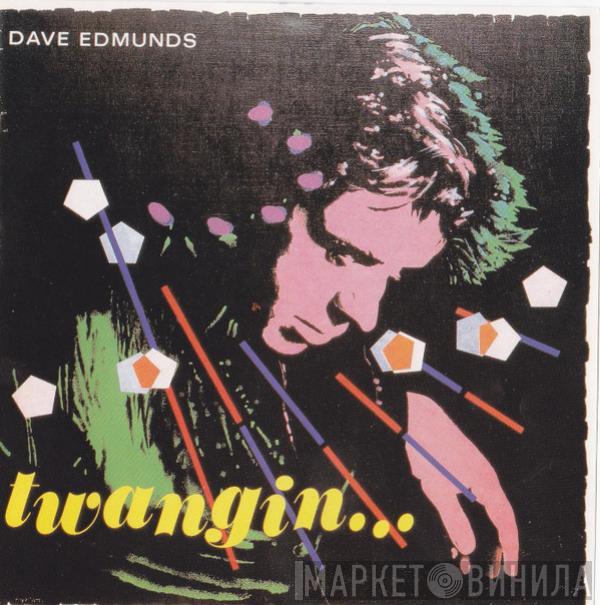  Dave Edmunds  - Twangin...