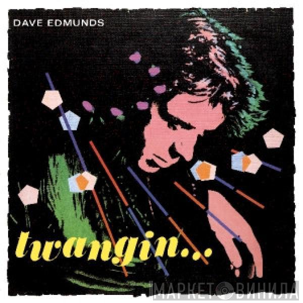  Dave Edmunds  - Twangin...