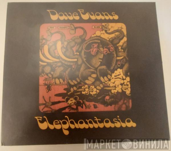  Dave Evans   - Elephantasia