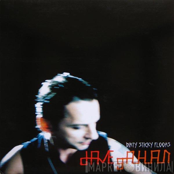  Dave Gahan  - Dirty Sticky Floors