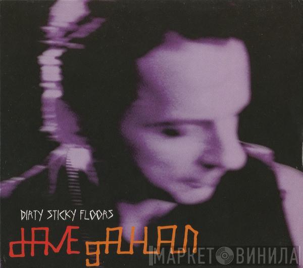  Dave Gahan  - Dirty Sticky Floors