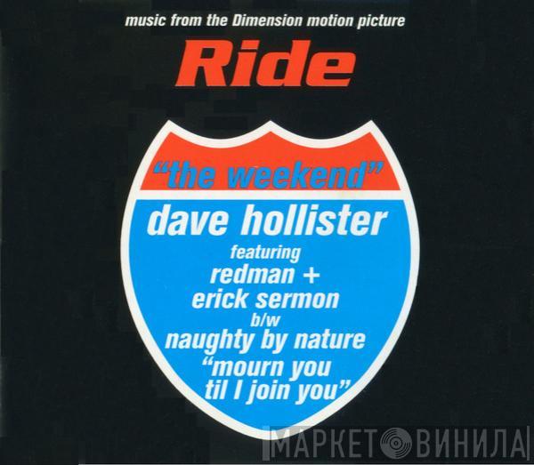 Dave Hollister, Redman, Erick Sermon, Naughty By Nature - The Weekend / Mourn You Til I Join You
