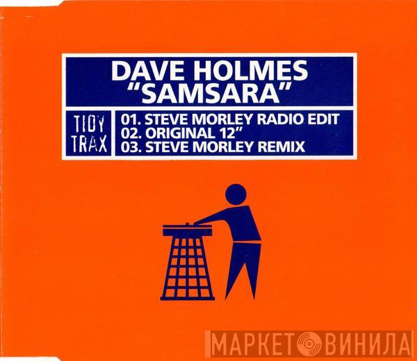  Dave Holmes  - Samsara