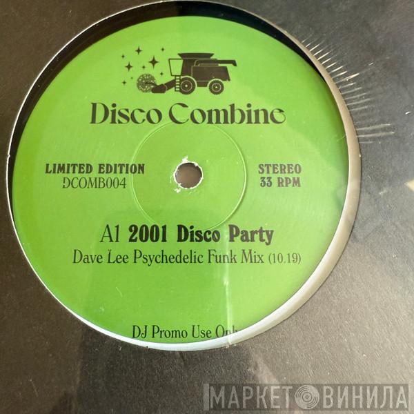  Dave Lee  - 2001 Disco Party / Potion Of Love