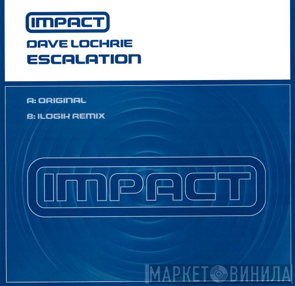 Dave Lochrie - Escalation