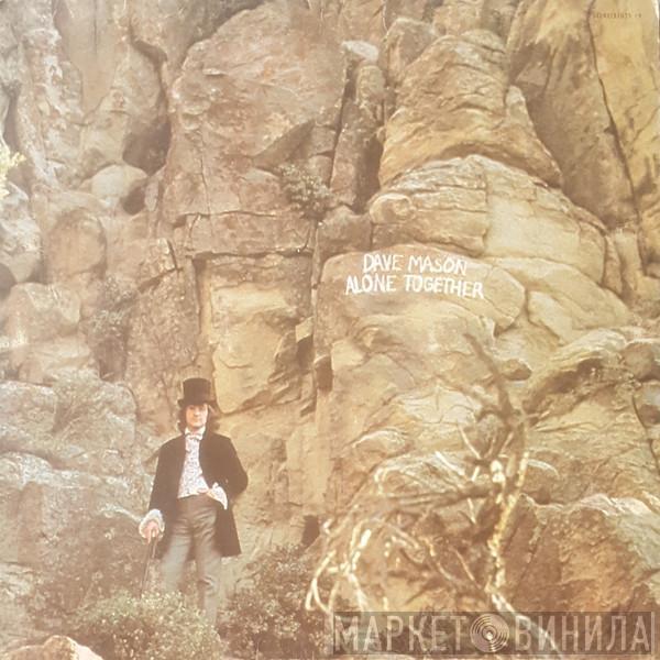  Dave Mason  - Alone Together