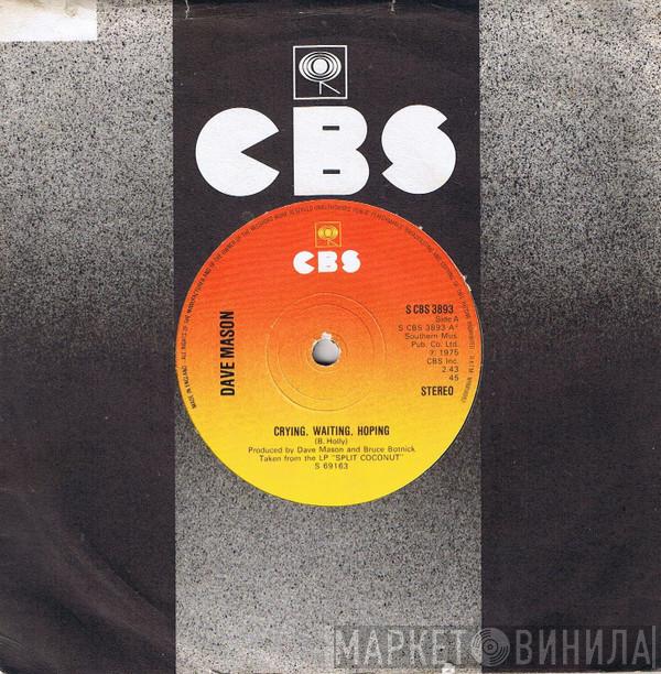 Dave Mason - Crying, Waiting, Hoping