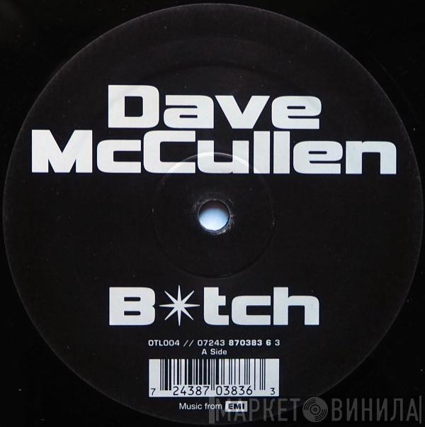  Dave McCullen  - B*tch