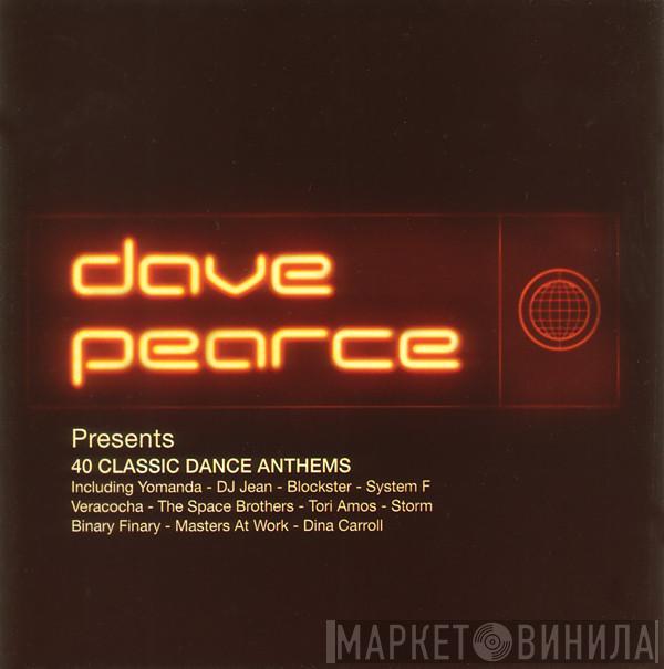 Dave Pearce - 40 Classic Dance Anthems