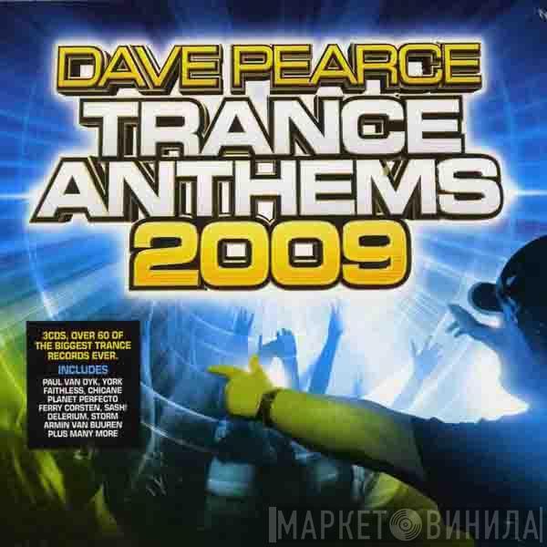 Dave Pearce - Trance Anthems 2009