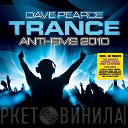 Dave Pearce - Trance Anthems 2010