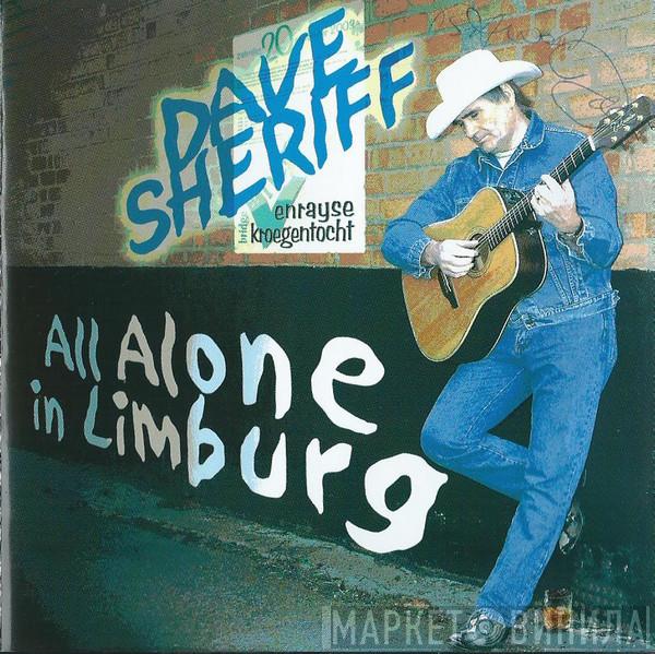 Dave Sheriff - All Alone In Limburg