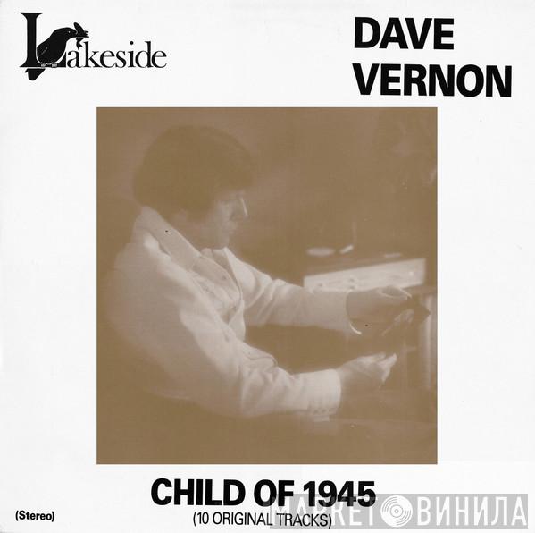 Dave Vernon  - Child Of 1945