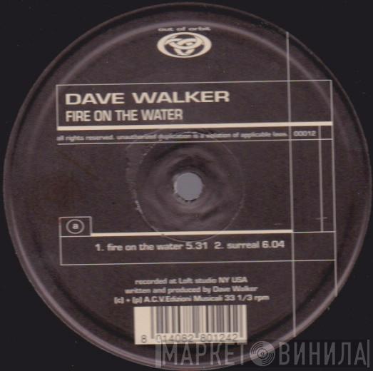 Dave Walker - Fire On The Water