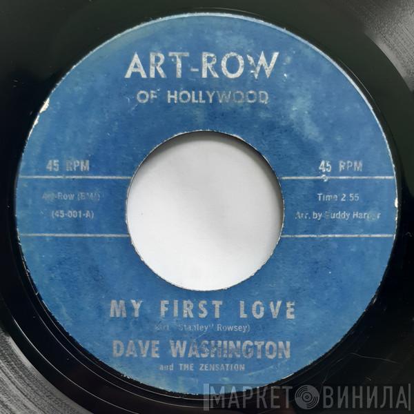 Dave Washington, The Zensation - My First Love