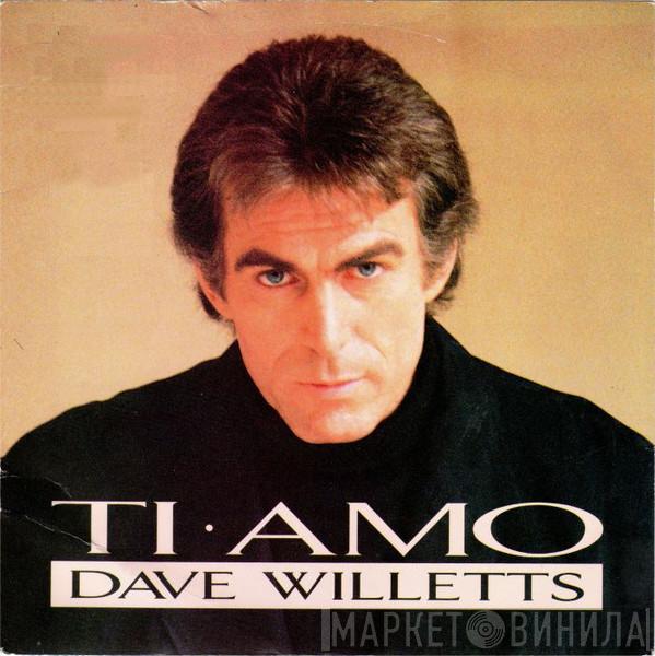 Dave Willetts - Ti Amo