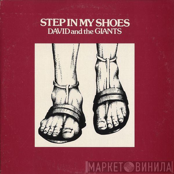  David & The Giants  - Step In My Shoes