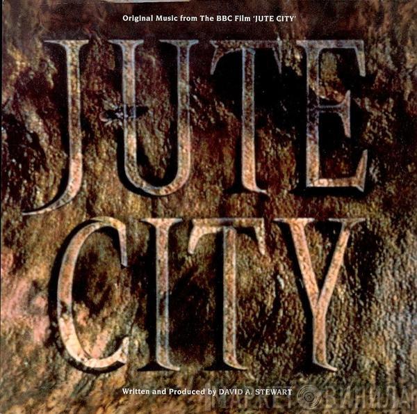 David A. Stewart - Jute City