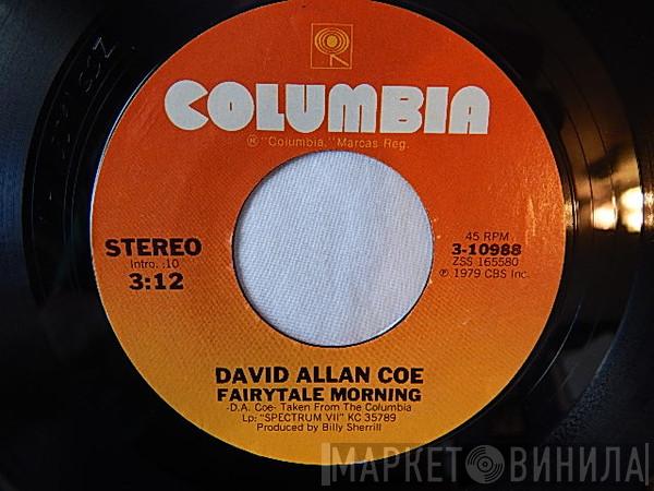  David Allan Coe  - Fairytale Morning / Now's The Time (To Fall In Love)