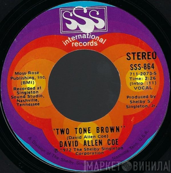  David Allan Coe  - Two Tone Brown / Funeral Parlor Blues